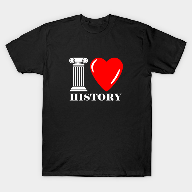 I Love History Badge v.2 History TShirt TeePublic